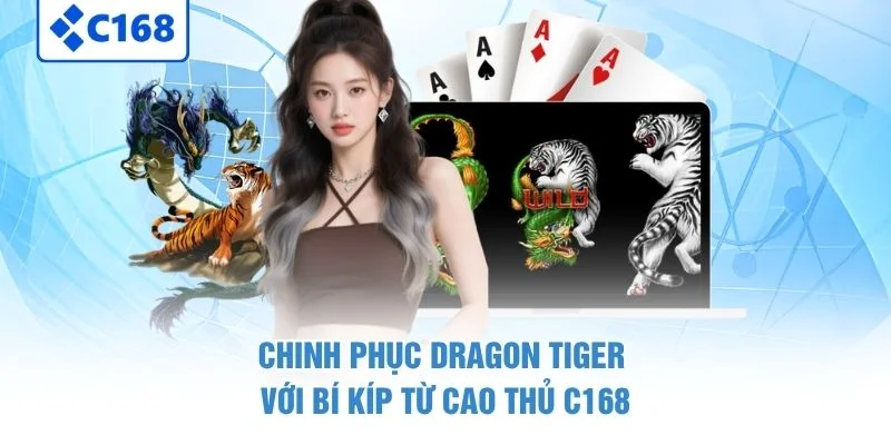 Dragon Tiger - Đặt Cửa Nhanh, Trải Nghiệm Kịch Tính 4 Chinh phục Dragon Tiger với bí kíp từ cao thủ C168