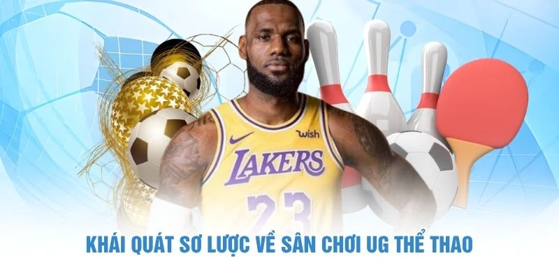 UG Thể Thao - Nơi Các Trận Đấu Kịch Tính Trở Nên Hấp Dẫn 2 Khái quát sơ lược về sân chơi UG Thể Thao
